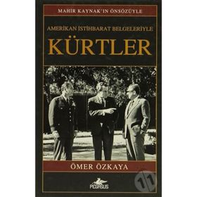 AMERIKAN İSTIHBARAT BELGELERIYLE KÜRTLER (CILTLI) - ÖMER ÖZKAYA
