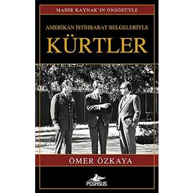 AMERIKAN İSTIHBARAT BELGELERIYLE KÜRTLER (CILTLI) - ÖMER ÖZKAYA