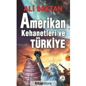 Amerikan Kehanetleri Ve Türkiye - Ali Bektan