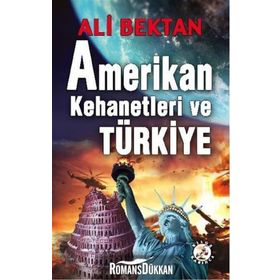 Amerikan Kehanetleri Ve Türkiye - Ali Bektan