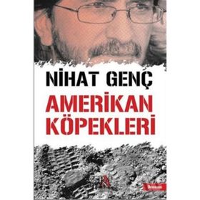 AMERIKAN KÖPEKLERİ - NIHAT GENÇ