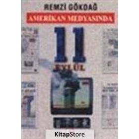 AMERIKAN MEDYASINDA 11 EYLÜL - REMZI GÖKDAĞ
