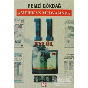 AMERIKAN MEDYASINDA 11 EYLÜL - REMZI GÖKDAĞ