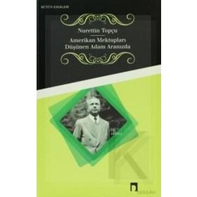 Amerikan Mektupları - Düşünen Adam Aranızda - Nurettin Topçu