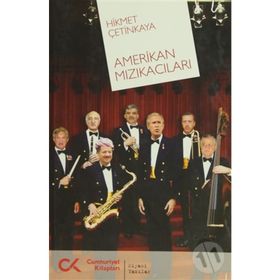 AMERIKAN MIZIKACILARI - HIKMET ÇETİNKAYA