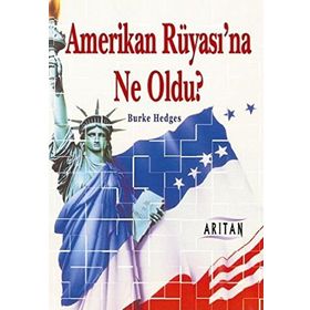 AMERIKAN RÜYASINA NE OLDU ? - BURKE HEDGES