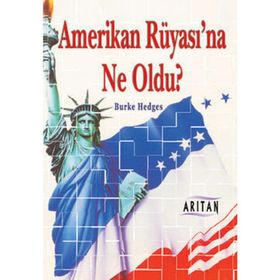 AMERIKAN RÜYASINA NE OLDU ? - BURKE HEDGES