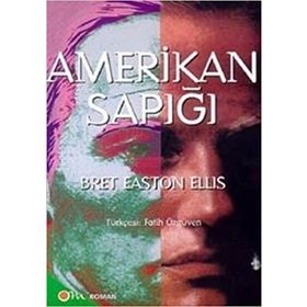 AMERIKAN SAPIĞI - BRET EASTON ELLIS