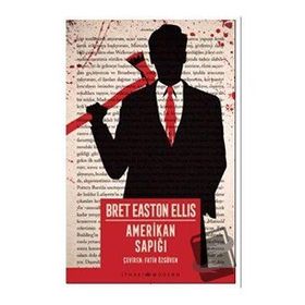 AMERIKAN SAPIĞI - BRET EASTON ELLIS
