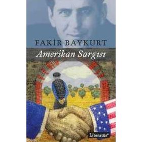 AMERIKAN SARGISI - FAKIR BAYKURT