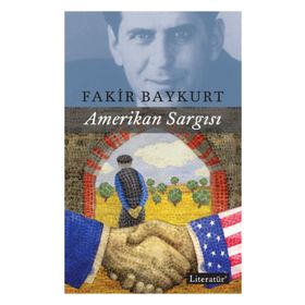 AMERIKAN SARGISI - FAKIR BAYKURT