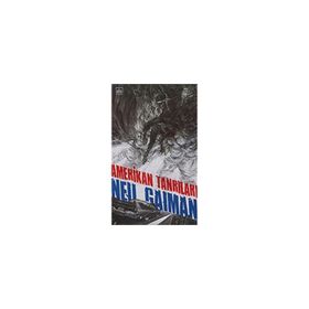 Amerikan Tanrıları - Neil Gaiman