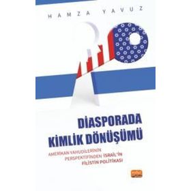 Amerikan Yahudilerinin Perspektifinden İsrailin Filistin Politikası Nobel Bilimsel Eserler