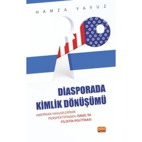Amerikan Yahudilerinin Perspektifinden İsrailin Filistin Politikası Nobel Bilimsel Eserler