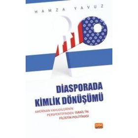 Amerikan Yahudilerinin Perspektifinden İsrailin Filistin Politikası Nobel Bilimsel Eserler