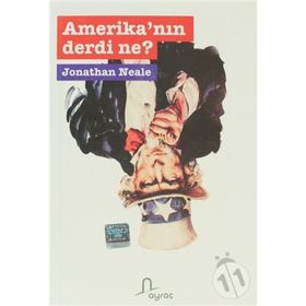 AMERİKA´NIN DERDI NE? - JONATHAN NEALE