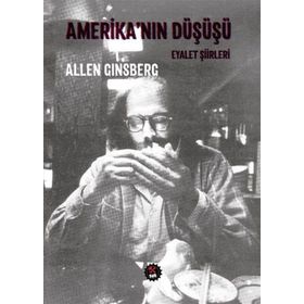 Amerika’nın Düşüşü - Allen Ginsberg