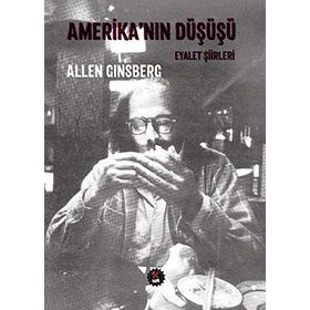 Amerika’nın Düşüşü - Allen Ginsberg