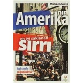 AMERİKA'NIN EN İYİ SAKLANAN SIRRI İŞÇİ SINIFI ÇOĞUNLUKTUR - MICHAEL ZWEIG