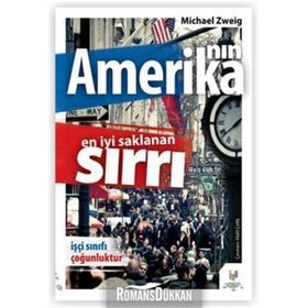 AMERİKA'NIN EN İYİ SAKLANAN SIRRI İŞÇİ SINIFI ÇOĞUNLUKTUR - MICHAEL ZWEIG