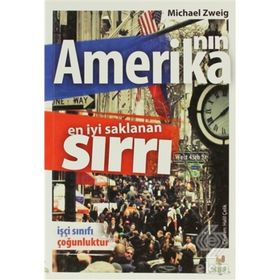 AMERİKA'NIN EN İYİ SAKLANAN SIRRI İŞÇİ SINIFI ÇOĞUNLUKTUR - MICHAEL ZWEIG
