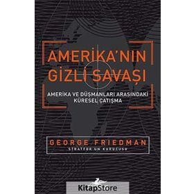 Amerika'nın Gizli Savaşı - George Friedman