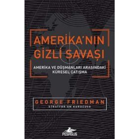 Amerika'nın Gizli Savaşı - George Friedman
