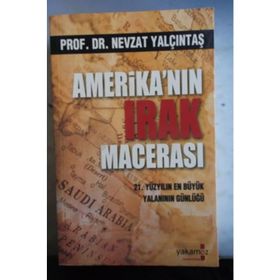 AMERİKA'NIN IRAK MACERASI - AHMET ALMAZ;NEVZAT YALÇINTAŞ