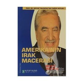 AMERİKA'NIN IRAK MACERASI - AHMET ALMAZ;NEVZAT YALÇINTAŞ