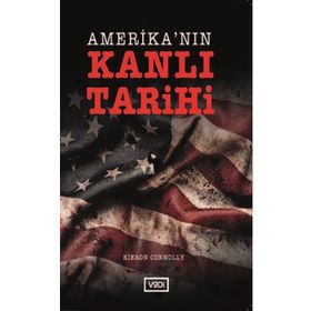 Amerika'nın Kanlı Tarihi - Kieron Connolly