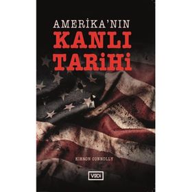 Amerika'nın Kanlı Tarihi - Kieron Connolly