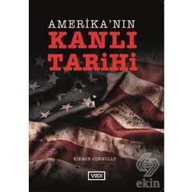 Amerika'nın Kanlı Tarihi - Kieron Connolly