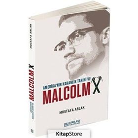 Amerika'nın Karanlık Tarihi Ve Malcolm X - Mustafa Ablak