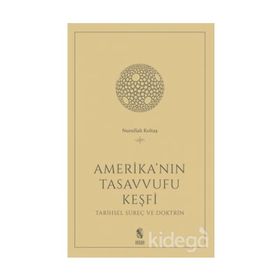 Amerika'nın Tasavvufu Keşfi - Nurullah Koltaş