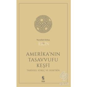 Amerika'nın Tasavvufu Keşfi - Nurullah Koltaş