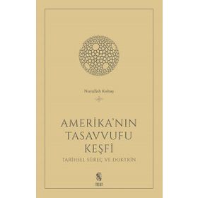 Amerika'nın Tasavvufu Keşfi - Nurullah Koltaş