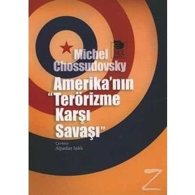 Amerika’nın Terörizme Karşı Savaşı - Michel Chossudovsky