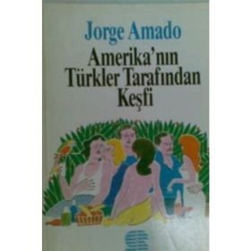 Amerika'nın Türkler Tarafından Keşfi - Jorge Amado