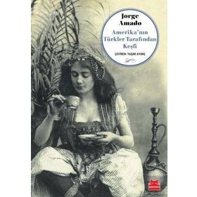 Amerika'nın Türkler Tarafından Keşfi - Jorge Amado