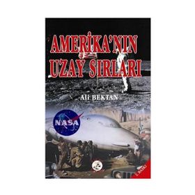 AMERİKAN'IN UZAY SIRLARI - ALI BEKTAN