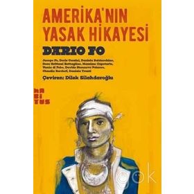 Amerika’nın Yasak Hikayesi - Dario Fo
