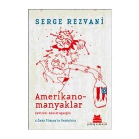 AMERIKANOMANYAKLAR - SERGE REZVANI