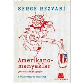 AMERIKANOMANYAKLAR - SERGE REZVANI