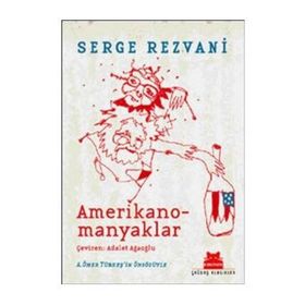 AMERIKANOMANYAKLAR - SERGE REZVANI
