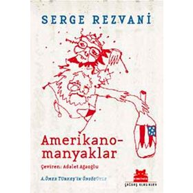 AMERIKANOMANYAKLAR - SERGE REZVANI