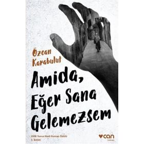 Amida, Eğer Sana Gelemezsem - Özcan Karabulut