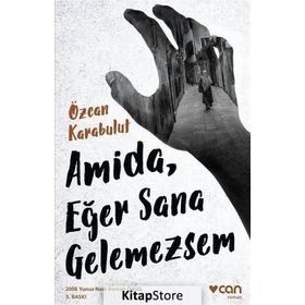 Amida, Eğer Sana Gelemezsem - Özcan Karabulut