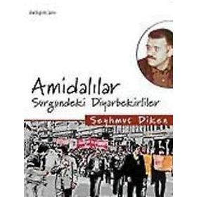 AMİDALILAR SÜRGÜNDEKİ DIYARBEKIRLILER - ŞEYHMUS DIKEN