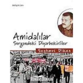 AMİDALILAR SÜRGÜNDEKİ DIYARBEKIRLILER - ŞEYHMUS DIKEN