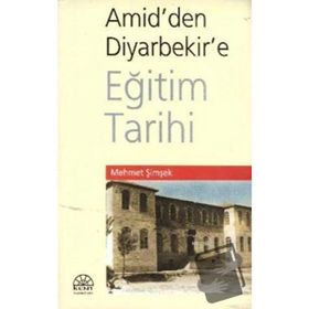 AMID'DEN DIYARBEKIR'E EĞİTİM TARIHI - MEHMET ŞİMŞEK